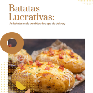 Batatas Lucrativas: as receitas mais vendidas nos apps de delivery