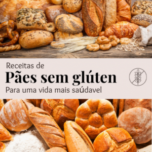 Receitas de pães sem glútem: Para uma vida mais saudável